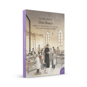 La vida y obra de Don Bosco